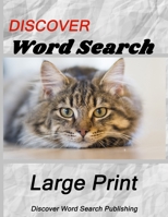 Discover Large Print Word Search: Cats B08HT9PY25 Book Cover