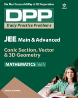 Daily Practice Problems (DPP) for JEE Main & Advanced - Conic Section, Vector & 3D Geometry Vol.5 Mathematics 2020 9313193531 Book Cover