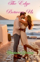 The Edge Between Us B0F6RTXMNF Book Cover