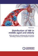 Distribution of ABI in middle aged and elderly 3330332492 Book Cover