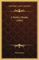 A Perfect Booke 1166442233 Book Cover