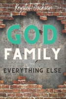 God, Family, and Everything Else 1522011994 Book Cover