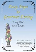 Easy Steps to Gourmet Eating 0692956522 Book Cover