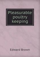 Pleasurable Poultry Keeping 1346833737 Book Cover