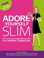 Adore Yourself Slim 085720162X Book Cover