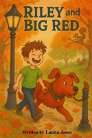 Riley and Big Red B0FJ342634 Book Cover