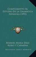 Complemento Al Estudio De La Gramática Española 1019033487 Book Cover