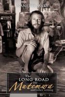 The Long Road to Mutemwa: And Other Writing 1477226613 Book Cover