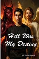 Hell Was My Destiny: From the Ghetto to the Cross B0HLJ4B5DD Book Cover