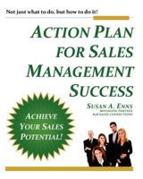 Action Plan For Sales Management Success: Not just what to do, but how to do it! 098769281X Book Cover