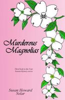 Murderous Magnolias 1492765864 Book Cover