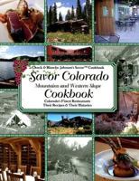 Savor Colorado Cookbook: Mountains & Western Slope (Chuck & Blanche Johnson's Savor Cookbook) (Chuck & Blanche Johnson's Savor Cookbook) 1932098070 Book Cover