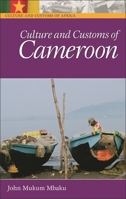 Culture and Customs of Cameroon (Culture and Customs of Africa) 0313332312 Book Cover