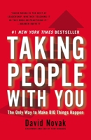 Taking People with You: The Only Way to Make Big Things Happen 1591845912 Book Cover
