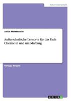 Au�erschulische Lernorte f�r das Fach Chemie in und um Marburg 3668194203 Book Cover