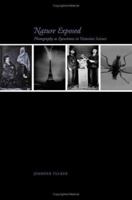 Nature Exposed: Photography as Eyewitness in Victorian Science 0801879914 Book Cover