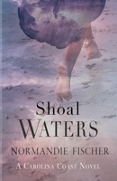 Shoal Waters : A Carolina Coast Novel 099789170X Book Cover