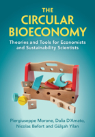 The Circular Bioeconomy: Theories and Tools for Economists and Sustainability Scientists 1009232592 Book Cover