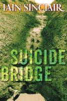 Suicide Bridge: A Mythology of the South and East 1908011610 Book Cover