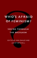 Who's Afraid of Feminism?: Seeing Through the Backlash 1565843851 Book Cover