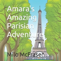 Amara's Amazing Parisian Adventure B0C9GHKBVL Book Cover