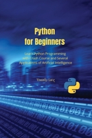 Python for Beginners: Learn Python Programming with Crash Course and Several Applications of Artificial Intelligence null Book Cover