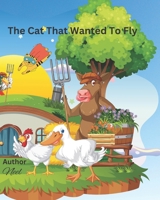The Cat That Wanted To Fly B0C7J9PHGQ Book Cover