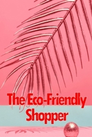 The Eco-Friendly Shopper: Consumer Attitudes Towards Green Purchasing 398608648X Book Cover