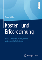 Kosten- und Erlösrechnung: Band 2: Analyse, Management und gerechte Aufteilung (German Edition) 3658493194 Book Cover