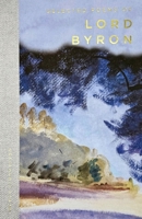 The Works of George Byron: With His Letters and Journals, and His Life 1853264067 Book Cover