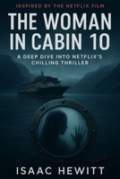 THE WOMAN IN CABIN 10: A Deep Dive into Netflix’s Chilling Thriller B0FP2YW7GC Book Cover