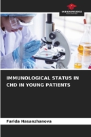 Immunological Status in Chd in Young Patients 6209664636 Book Cover