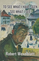 To See What I Have Seen See What I See 8182539528 Book Cover