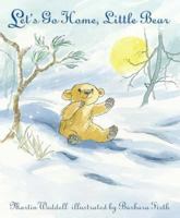 Let's Go Home, Little Bear 1564024474 Book Cover