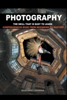 Photography the skill that is easy to learn B0BTZ83T74 Book Cover