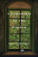 A Friendship by the Window 1838759298 Book Cover