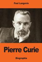 Pierre Curie 1544239939 Book Cover