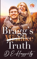 Bragg's Truth: a small town second chance romantic comedy B0C4MVRHFV Book Cover