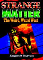 The Weird, Weird West (Strange Matter, No 16) 1567140556 Book Cover