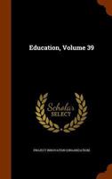 Education, Volume 39 1148866779 Book Cover