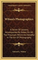 Wilson's Photographics 1146160631 Book Cover