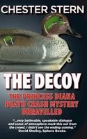 The Decoy: The Princess Diana Death Crash Mystery Unravelled 1475079516 Book Cover