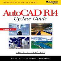 AutoCAD R14 Update Guide [With Includes AutoCAD R14 Demos & Drawing Files...] 0766802183 Book Cover