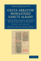 Gesta Abbatum Monasterii Sancti Albani - Volume 2 1108046835 Book Cover