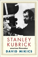 Stanley Kubrick 0300224400 Book Cover
