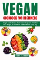 VEGAN COOKBOOK FOR BEGINNERS 2024 B0CV1C51NM Book Cover