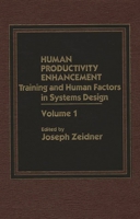 Human Productivity Enhancement: Training and Human Factors in Systems Design, Volume I 0275921301 Book Cover