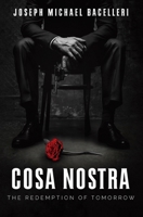 Cosa Nostra : The Redemption of Tomorrow 1674172354 Book Cover