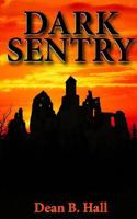 Dark Sentry 1986431940 Book Cover