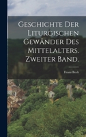 Geschichte der liturgischen Gewänder des Mittelalters. Zweiter Band. 1016529015 Book Cover